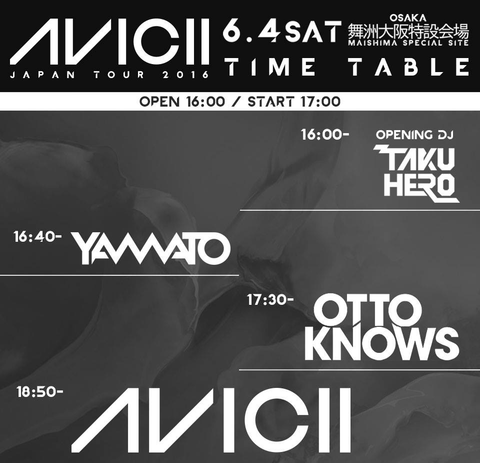 AVICII 2016 LIVE TIMETABLE OSAKA